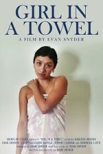 Watch Girl in a Towel Goojara