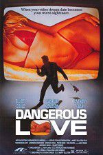 Watch Dangerous Love Goojara