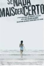 Watch Se Nada Mais Der Certo Goojara