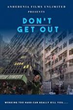 Watch Don\'t Get Out Goojara