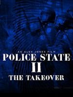 Watch Police State 2: The Takeover Goojara