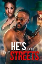 Watch He\'s for the Streets Goojara