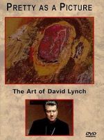 Watch Pretty as a Picture: The Art of David Lynch Goojara