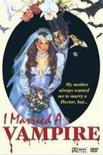 Watch I Married a Vampire Goojara