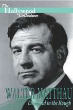 Watch Walter Matthau: Diamond in the Rough Goojara