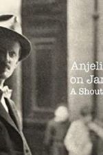 Watch Anjelica Huston on James Joyce: A Shout in the Street Goojara
