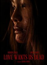 Watch Love Wants Us Dead Goojara