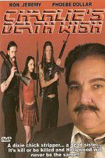 Watch Charlie\'s Death Wish Goojara
