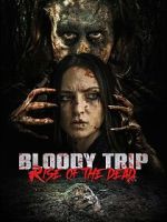 Watch Bloody Trip: Rise of the Dead Goojara