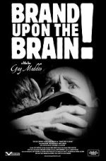 Watch Brand Upon the Brain! A Remembrance in 12 Chapters Goojara