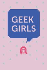 Watch Geek Girls Goojara
