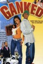 Watch Ganked Goojara