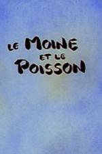 Watch Le moine et le poisson Goojara