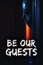 Watch Be Our Guests Goojara