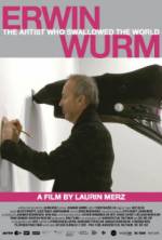 Watch Erwin Wurm - The Artist Who Swallowed the World Goojara