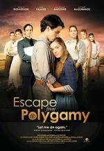 Watch Escape from Polygamy Goojara