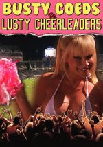 Watch Busty Coeds vs. Lusty Cheerleaders Goojara