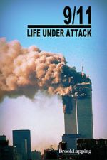 Watch 9/11: Life Under Attack Goojara