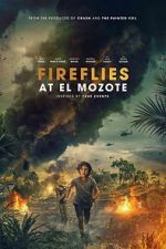 Watch Fireflies at El Mozote Goojara