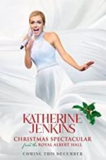 Watch Katherine Jenkins Christmas Spectacular Goojara