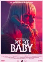 Watch Bye Bye Baby (Short 2017) Goojara