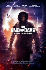 Watch The End of Days: Global Catastrophe Goojara