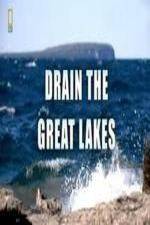 Watch National Geographic - Drain the Great Lakes Goojara