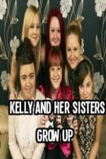 Watch Kelly and Her Sisters Grow Up Goojara