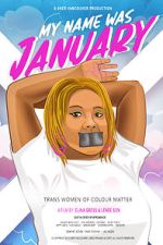 Watch My Name Was January (Short 2018) Goojara