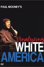 Watch Paul Mooney: Analyzing White America Goojara
