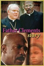 Watch The Father Clements Story Goojara