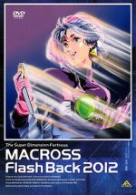 Watch The Superdimensional Fortress Macross: Flash Back 2012 Goojara