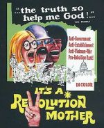 Watch It\'s a Revolution Mother Goojara