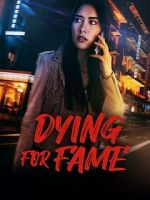 Watch Dying for Fame Goojara