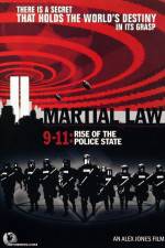 Watch Martial Law 911 Rise of the Police State Goojara
