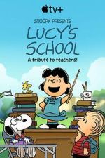 Watch Snoopy Presents: Lucy\'s School (TV Special 2022) Goojara