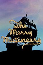 Watch The Merry Mutineers Goojara