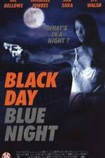 Watch Black Day Blue Night Goojara