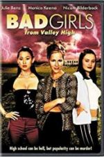 Watch Bad Girls from Valley High Goojara