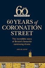 Watch Coronation Street: 60 Unforgettable Years Goojara