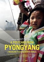 Watch A Postcard from Pyongyang - Traveling through Northkorea Goojara