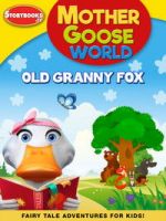 Watch Mother Goose World: Old Granny Fox Goojara