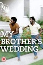 Watch My Brother\'s Wedding Goojara