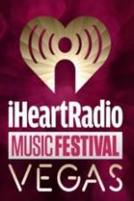 Watch iHeartRadio Music Festival Vegas 2014 Goojara