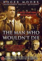 Watch The Man Who Wouldn\'t Die Goojara