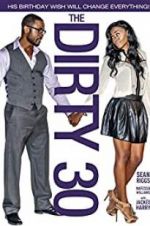 Watch The Dirty 30 Goojara