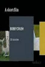 Watch Bobbycrush Goojara