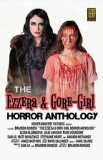 Watch The Ezzera & Gore-Girl Horror Anthology Goojara