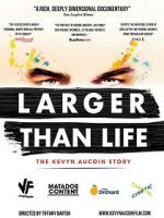 Watch Larger Than Life: The Kevyn Aucoin Story Goojara