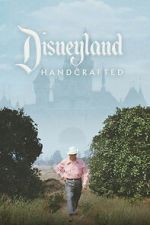 Watch Disneyland Handcrafted Goojara